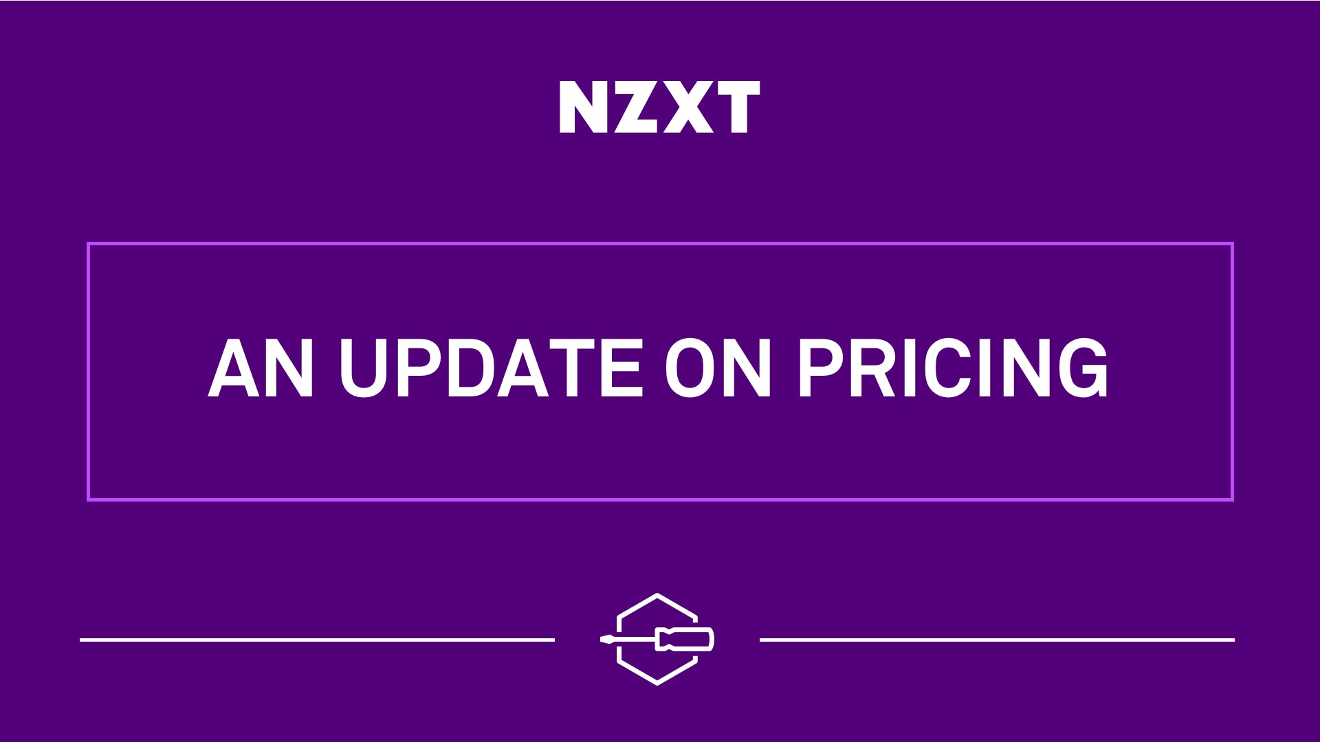 2021 NZXT Pricing Update