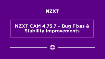 NZXT CAM 4.75.7 – Bug Fixes & Stability Improvements